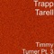 Timmy Turner, Pt. 3 - Trapp Tarell lyrics