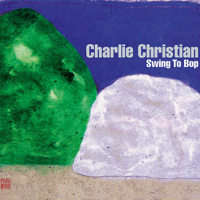 Charlie Christian - Swing to Bop artwork