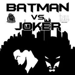 Batman vs. Joker (From "Batman: The Animated Series") [feat. NemRaps] - Single - None Like Joshua