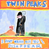Twin Peaks - Disappear