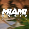 Miami House 2012 - Various Artists