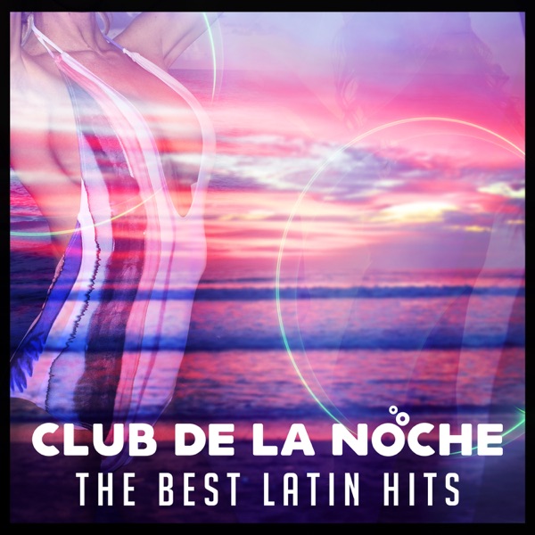Club de la Noche: The Best Latin Hits – Sensual Music, Summer Party del Mar, Salsa, Bachata, Reggaeton, Rumba, Dance Time