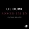 Mood I'm In (feat. YFN Lucci) - Lil Durk lyrics