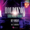 Holdin' On (Soulhouse Remix) [feat. Nia Simmons] - Single