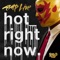 Hot Right Now - Amp Live lyrics