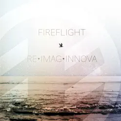 Re•Imag•Innova - EP - Fireflight