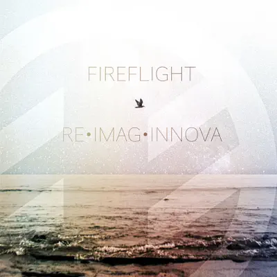 Re•Imag•Innova - EP - Fireflight