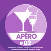 Apéro 02: La sélection chill pour partager un verre entre amis dans une ambiance cool, lounge et house artwork