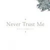 Black Flowers Cafe - Never Trust Me