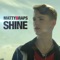 Shine - MattyBRaps lyrics