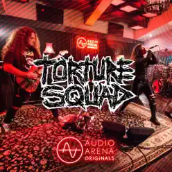 Audioarena Originals: Torture Squad - EP - Torture Squad