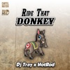 Ride That Donkey (feat. Dj Tray)