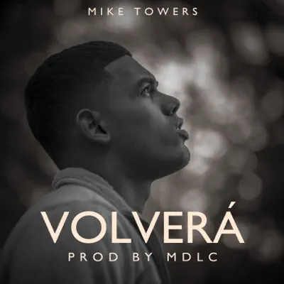 Volverá - Single - Myke Towers