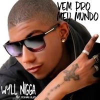 Vem pro Meu Mundo (feat. Pedrinho Black) - Single - Wyll Nigga