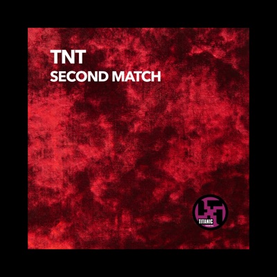 Second Match (TNT Mix) artwork