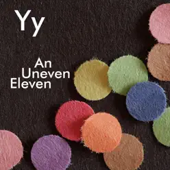 An Uneven Eleven - Y-Y An Uneven Eleven - Y-Y