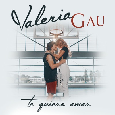 Te Quiero Amar - Valeria Gau | Shazam