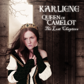 Queen of Camelot: The Lost Chapters - Karliene