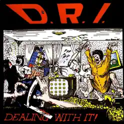 Dealing With It - D.r.i.