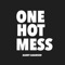 One Hot Mess - Single