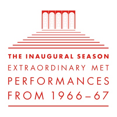 The Inaugural Season Extraordinary Met Performances from 1966-67 (Live)