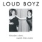 Loud Boyz Anthem - Loud Boyz lyrics