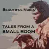 Beautiful Nubia - The Small People's Anthem