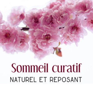 Sommeil curatif, Naturel et reposant - Calme et apaisante musique pour dormir, Zen sons de la nature, Traiter l'insomnie, Thérapie douces