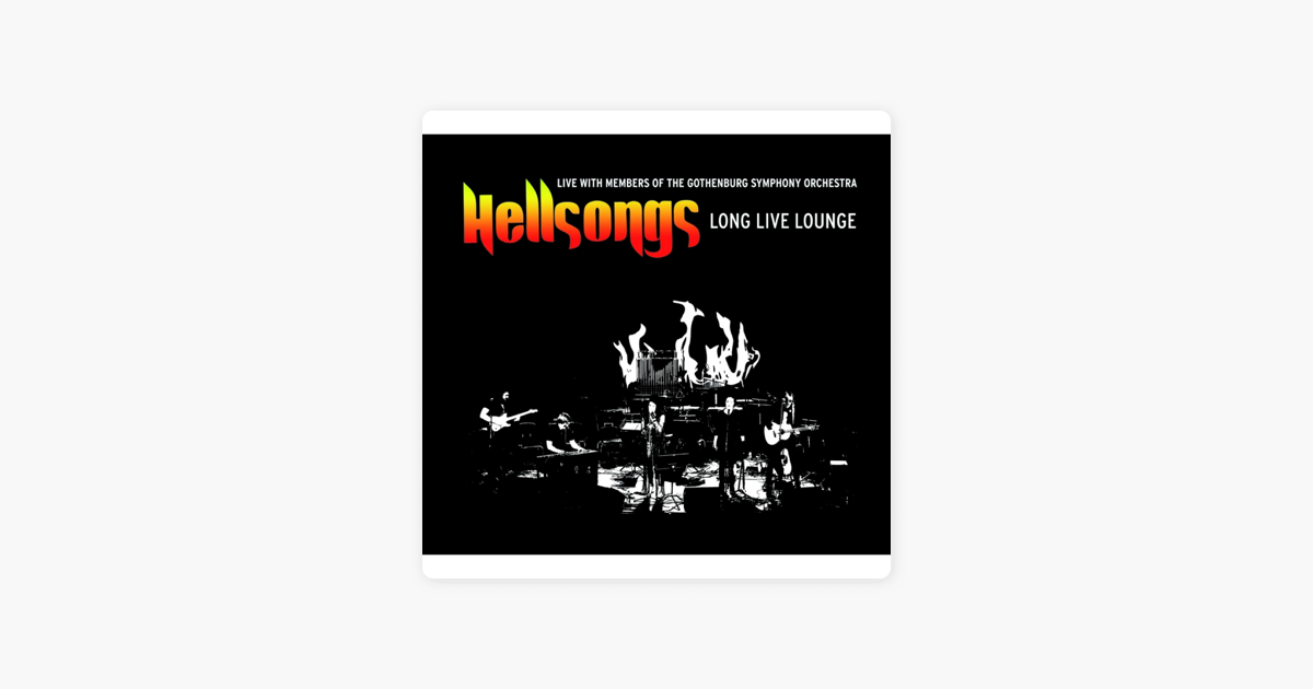 hellsongs long live lounge hellsongs long live lounge