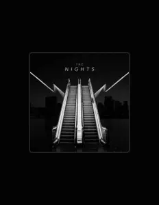 收听 The Nights、观看音乐视频、阅读小传、查看巡演日期等 ！