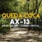 Queda Loca (feat. Diego Salomé & Sonido Cristal) - AX 13 lyrics