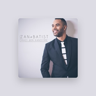 Listen to Zan Batist, watch music videos, read bio, see tour dates & more!