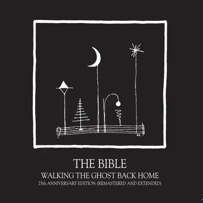 Walking the Ghost Back Home (25th Anniversary Edition) - The Bible