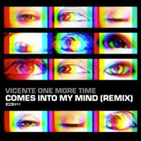 Comes Into My Mind (Remix) - Single - Vicente One More Time