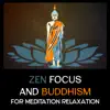 Stream & download Zen Focus and Buddhism for Meditation Relaxation – 111 Songs for Anxiety Stress Free, Mindfulness Exercises, Deep Focus an Hone Your Calm