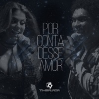 Por Conta Desse Amor - Single - Timbalada