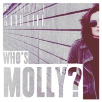 Who's Molly? - Start a Fire