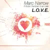Marc Narrow - L.o.v.e. (feat. Robin Gambler & Ian Late) [Video Mix]