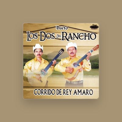 Listen to Dueto los Dos del Rancho, watch music videos, read bio, see tour dates & more!