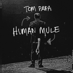 Human Mule - Tom Papa Cover Art