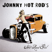 Hot Rod Girl - Johnny Hot Rod´s