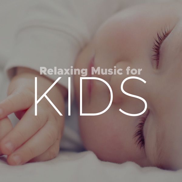 Relaxing Music for Kids