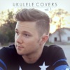 Ukulele Covers, Vol. 1 - EP