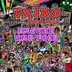 Encore une fois (feat. Hotta Ball) - Single - Tairo Encore une fois (feat. Hotta Ball) - Single - Tairo
