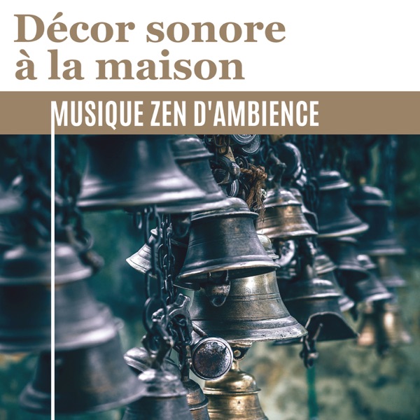 Décor sonore à la maison - Musique zen d'ambiance, lâcher prise, moment de détente, déconnexion totale, repos à la maison