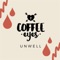 Unwell - Coffee Eyes lyrics