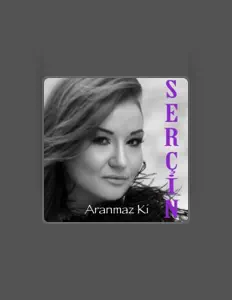 Ascolta Serçin, guarda video musicali, leggi la biografia, vedi le date del tour & altro!