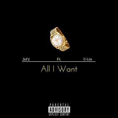 All I Want (feat. C-Los) - Single