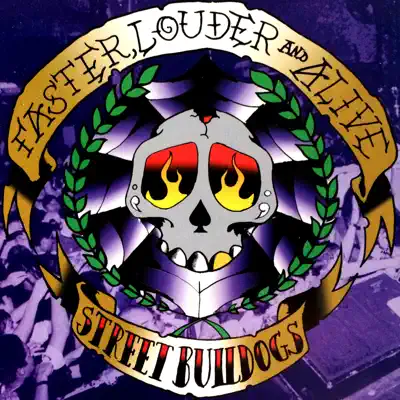 Faster, Louder and Alive (Live) - Street Bulldogs