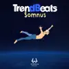 TrendBeats - Somnus (Radio Edit)